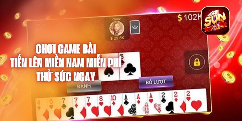 Chơi Game Bài Tiến Lên Miền Nam Miễn Phí – Thử Sức Ngay